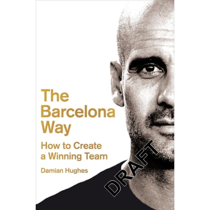 The Barcelona Way: How to Create a High-performance Culture