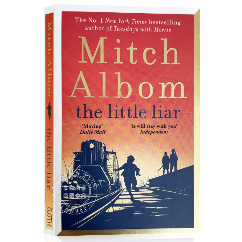 The Little Liar : The moving, life-affirming WWII novel from the internationally bestselling author of Tuesdays with Morrie