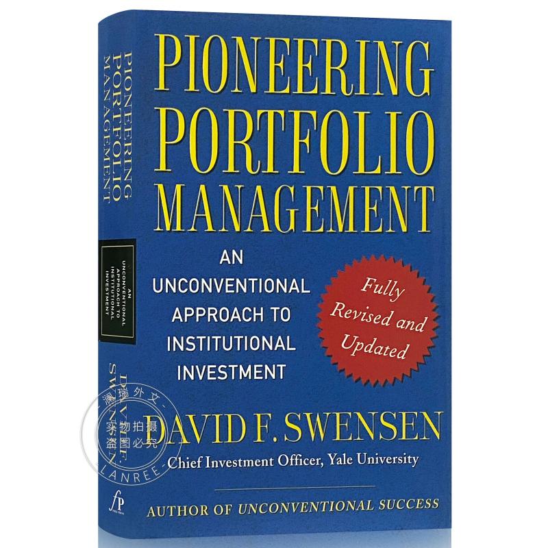 Pioneering Portfolio Management: An Unconventional Approach to Institutional Investment, Fully Revised and Updated