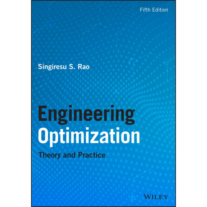 Engineering Optimization - Theory and Practice, Fifth Edition: Theory ...