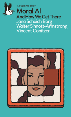 Moral AI : And How We Get There