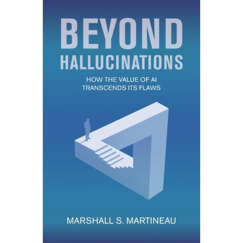 Beyond Hallucinations: How the value of AI transcends its flaws