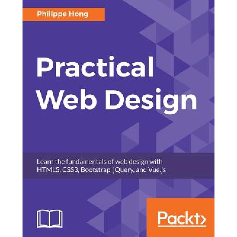 Practical Web Design : Learn the fundamentals of web design with HTML5 ...