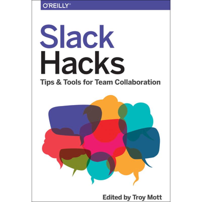 Slack Hacks: Tips & Tools for Team Collaboration