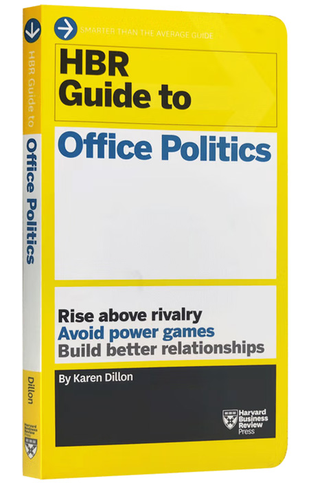 HBR Guide to Office Politics (HBR Guide Series)