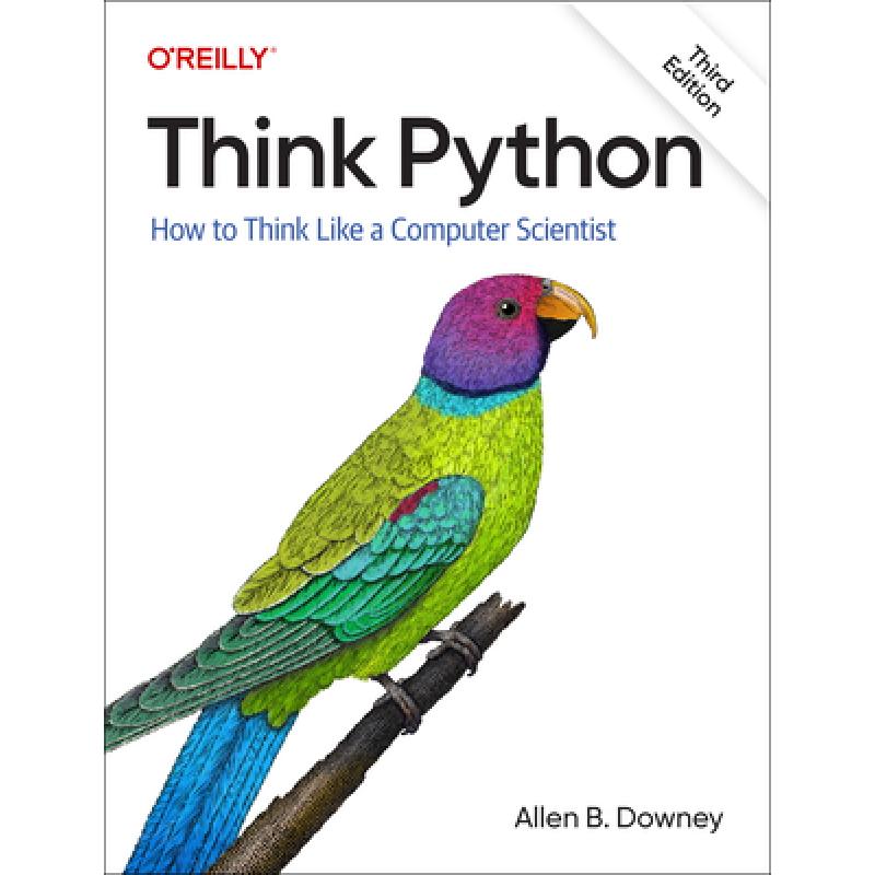 Think Python: How to Think Like a Computer Scientist
