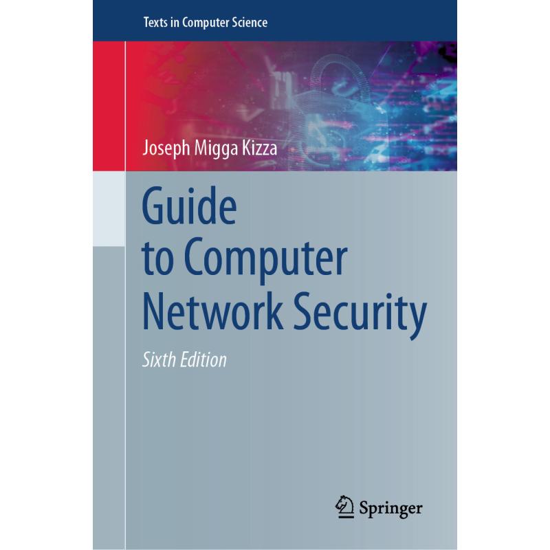 Guide to Computer Network Security (Sixth Edition 2024)