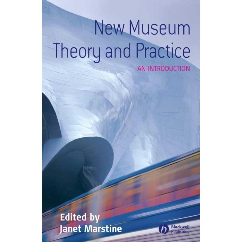 New Museum Theory and Practice - An Introduction: An Introduction