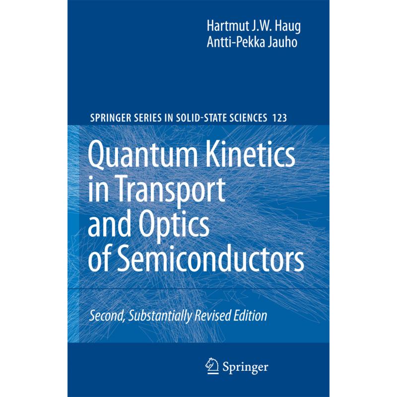 Quantum Kinetics in Transport and Optics of Semiconductors (Second ...