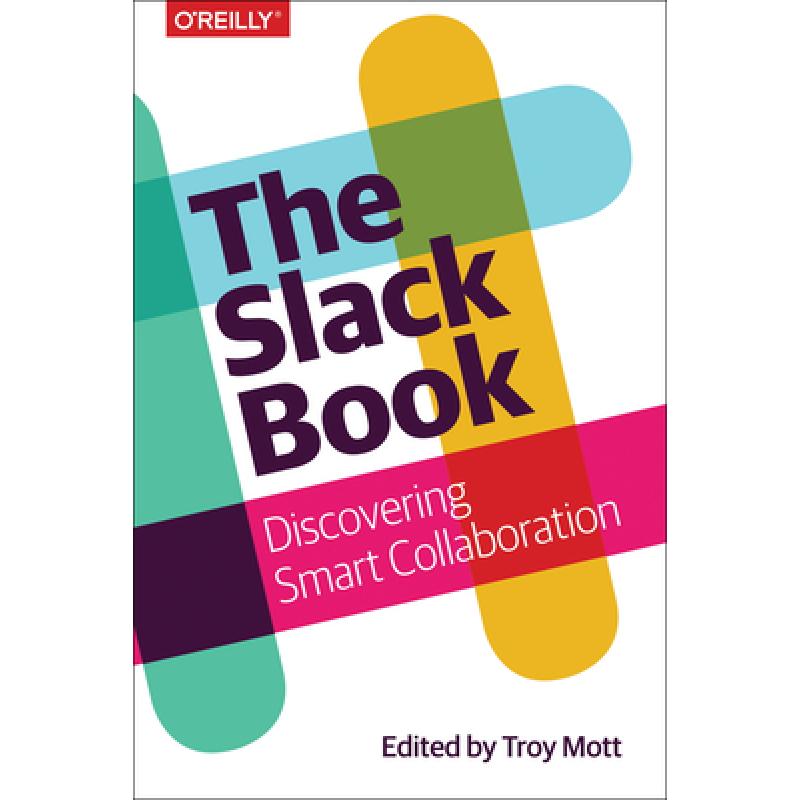 The Slack Book: Discovering Smart Collaboration