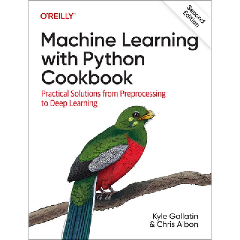 Machine Learning with Python Cookbook: Practical Solutions from Preprocessing to Deep Learning