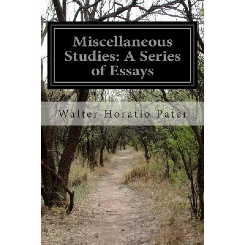 Miscellaneous Studies: A Series of Essays - ISBN13:9781500115968 - 澜瑞外文 ...