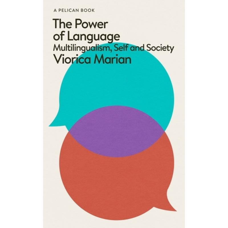 The Power of Language : Multilingualism, Self and Society
