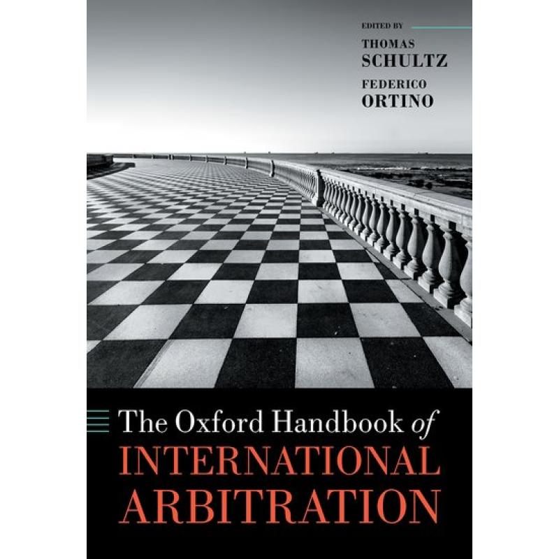 The Oxford Handbook of International Arbitration - ISBN13:9780198796190 ...