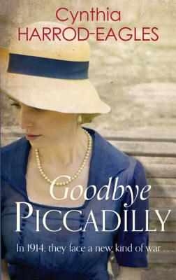 Goodbye, Piccadilly: War at Home, 1914