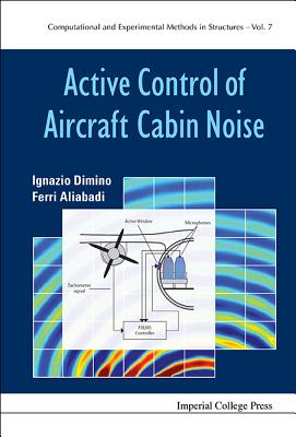 Active Control Of Aircraft Cabin Noise: - Active Control Of Aircraft Cabin Noise Computational and Experimental Methods in Structures