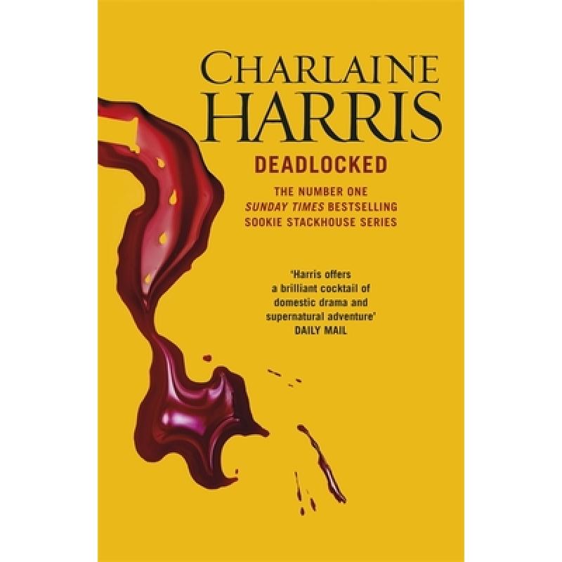 Deadlocked: A True Blood Novel: A True Blood Novel. Trade Paperback (Sookie Stackhouse 12)