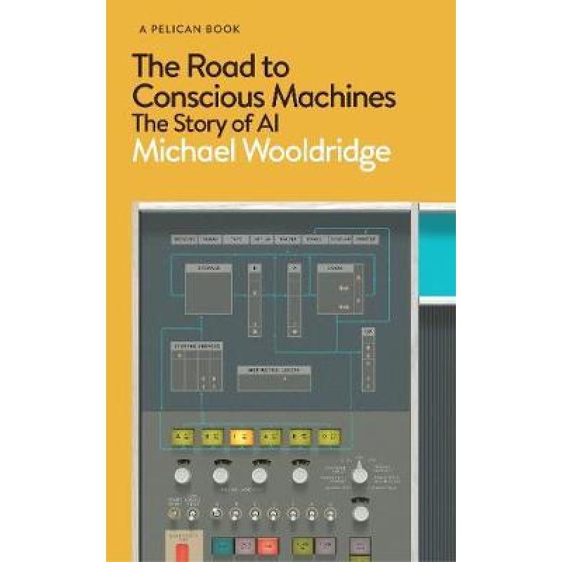 Road to Conscious Machines: The Story of AI