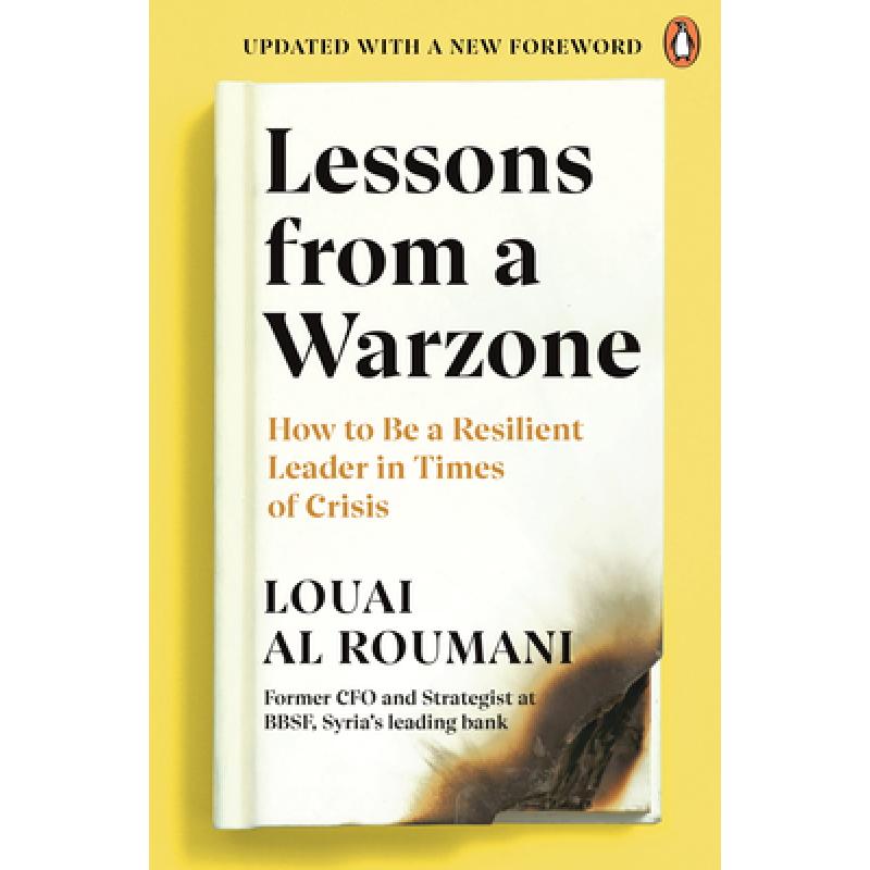 Lessons from a Warzone: How to Be a Resilient Leader in Times of Crisis