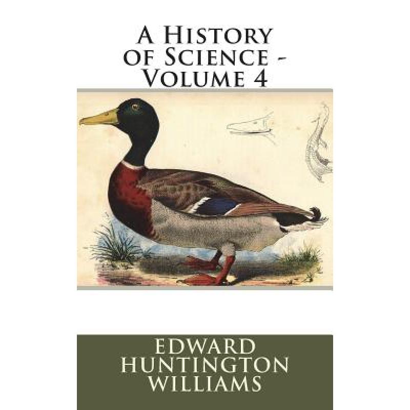 A History of Science - Volume 4 - ISBN13:9781722946814 - 澜瑞外文-网上购买外文原版 ...
