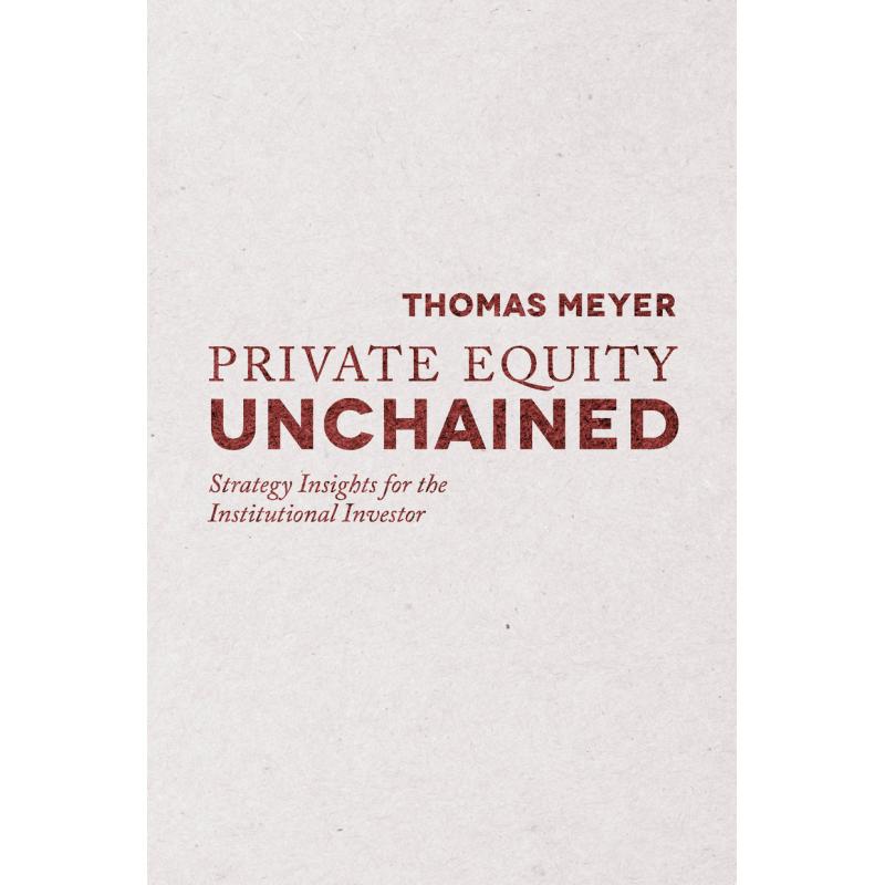 Private Equity Unchained: Strategy Insights for the Institutional Investor