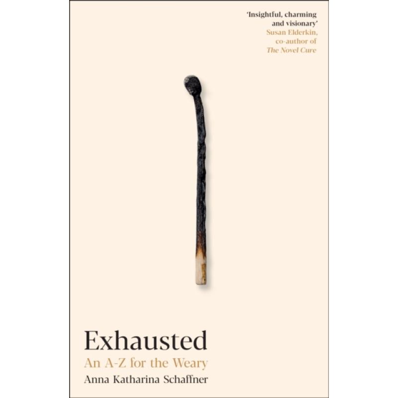 Exhausted: An A-Z for the Weary