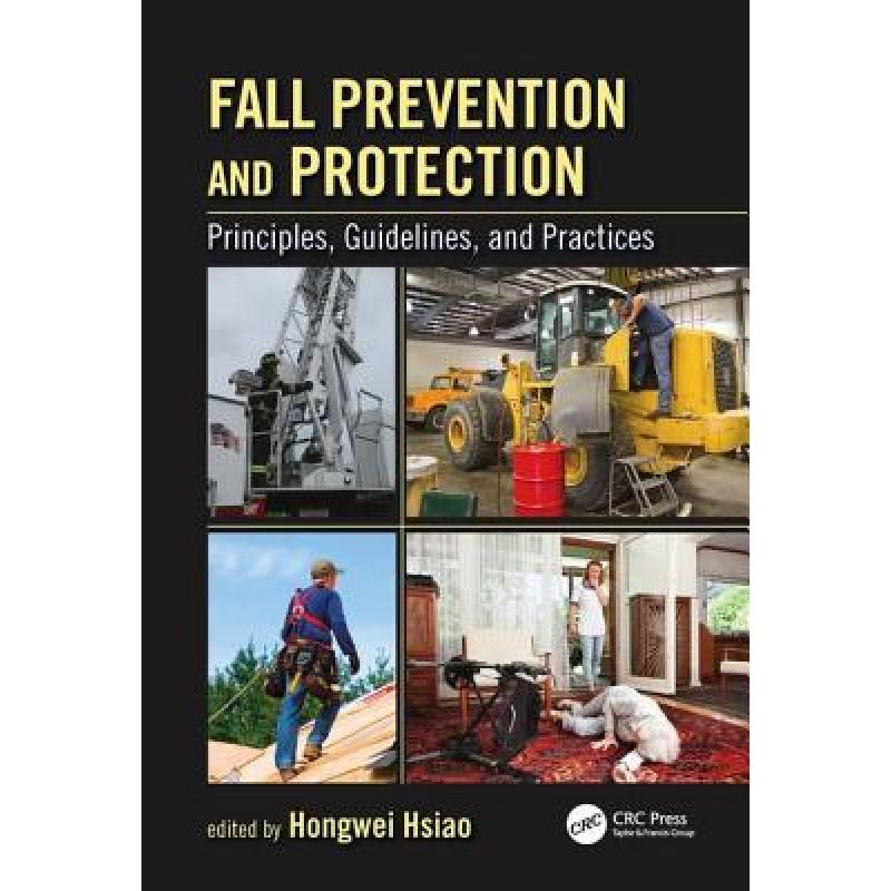Fall Prevention and Protection: Principles, Guidelines, and Practices ...