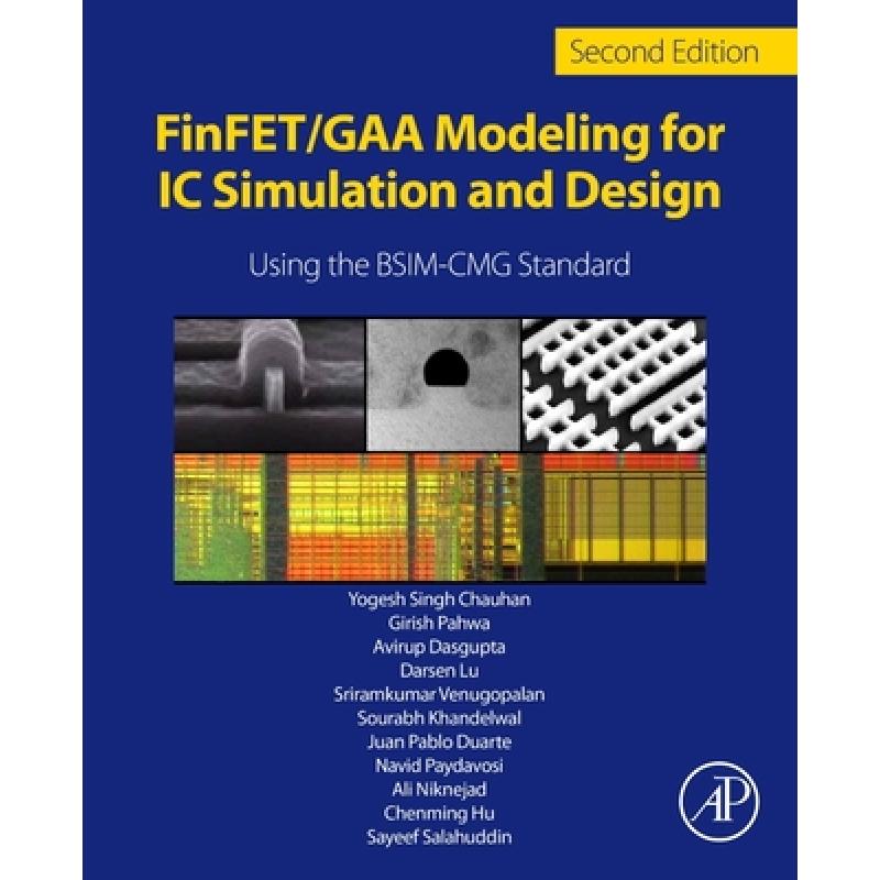 FinFET/GAA Modeling for IC Simulation and Design: Using the BSIM-CMG ...