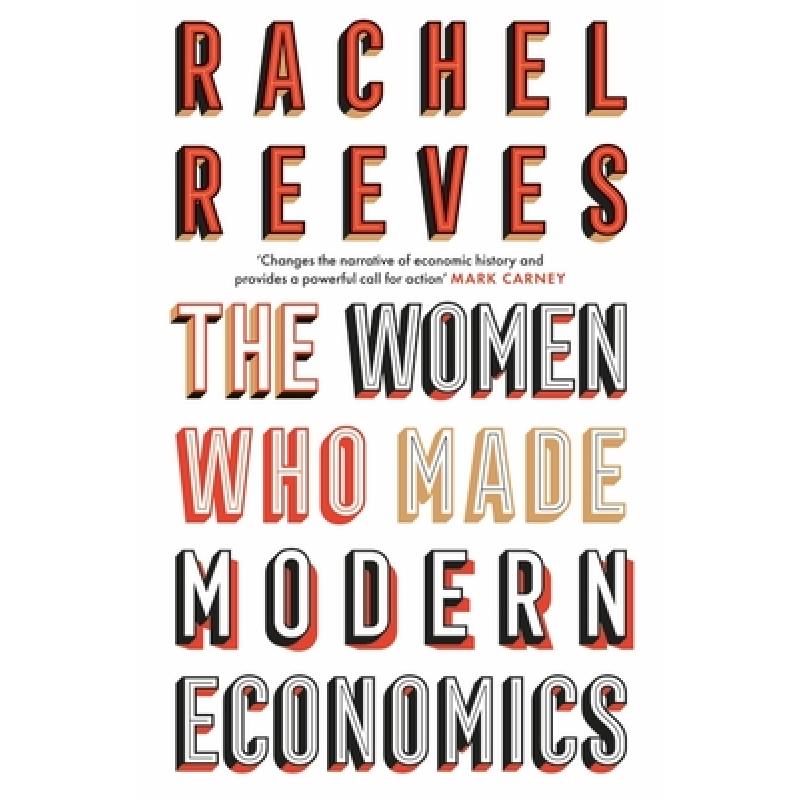 The Women Who Made Modern Economics