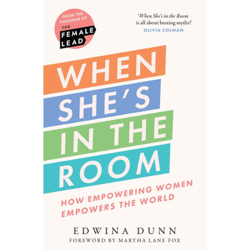 When She's in the Room: The Essential Guide to Female Empowerment