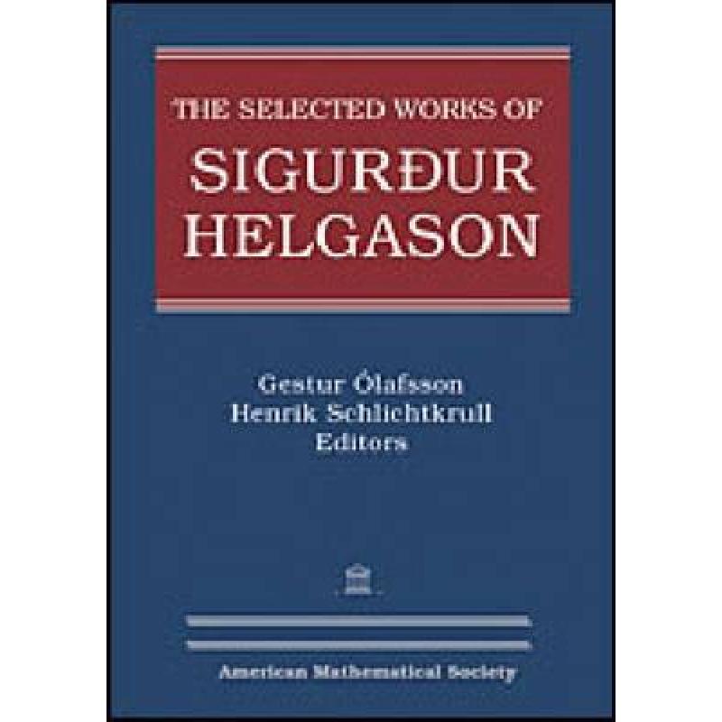 The Selected Works of Sigurdur Helgason - ISBN13:9780821847534 - 澜瑞外文 ...