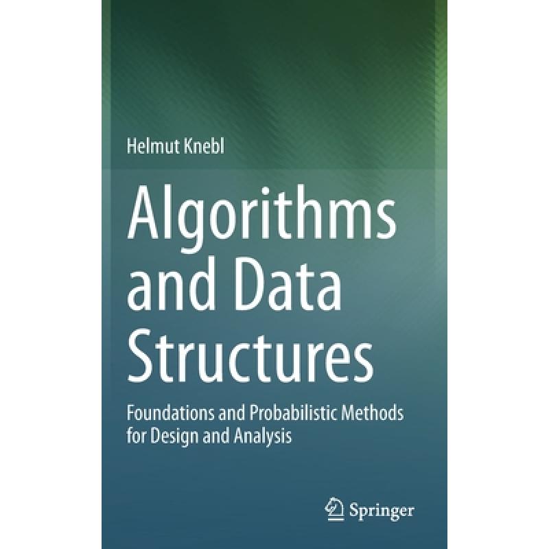 Algorithms and Data Structures : Foundations and Probabilistic Methods ...
