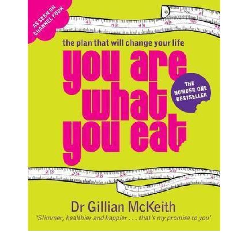 You Are What You Eat : The Plan that Will change Your Life
