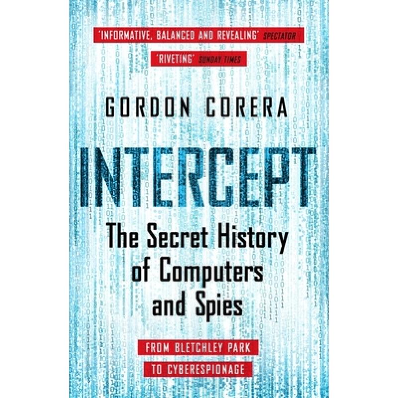 Intercept: The Secret History of Computers and Spies