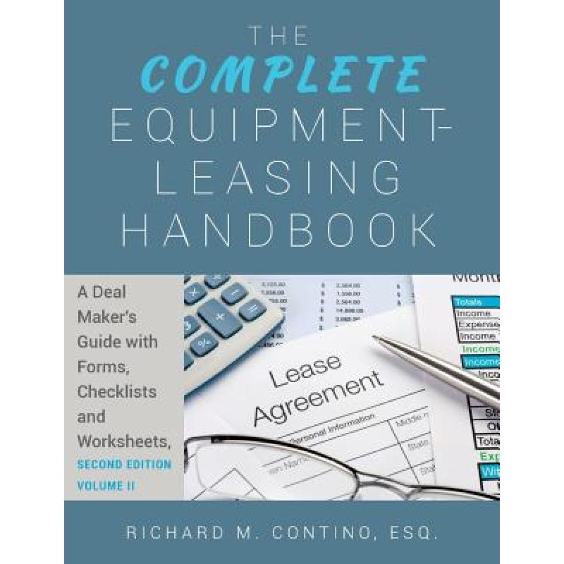 The Complete Equipment-Leasing Handbook: A Deal Maker's Guide with ...