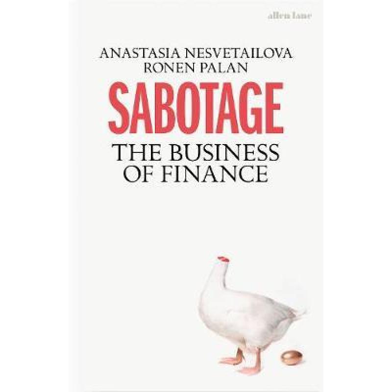 Sabotage: The Business of Finance