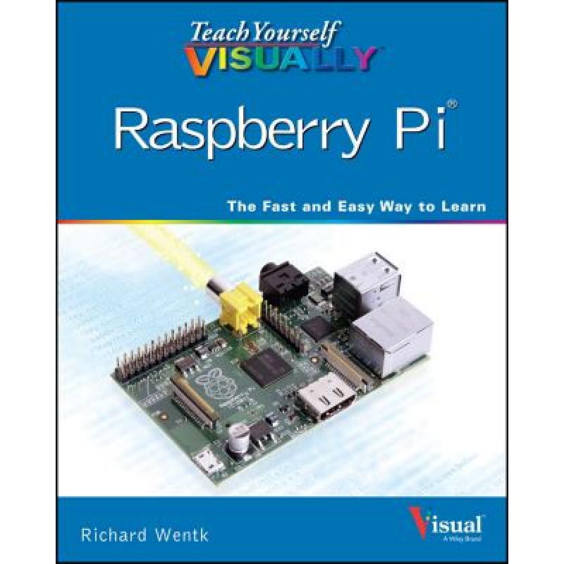 Teach Yourself Visually Raspberry Pi