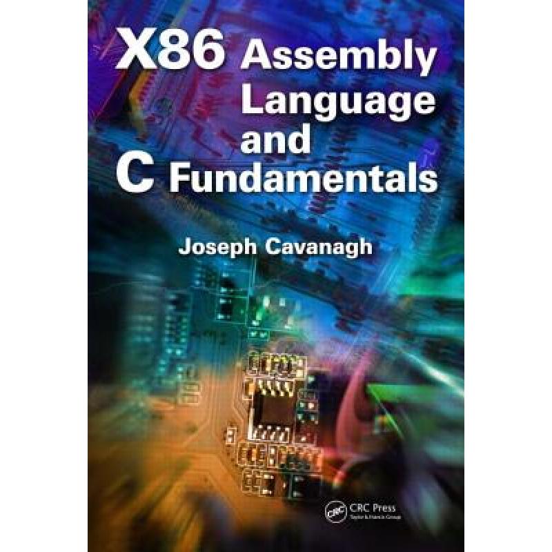 X86 Assembly Language and C Fundamentals - ISBN13:9781466568242 - 澜瑞外文 ...