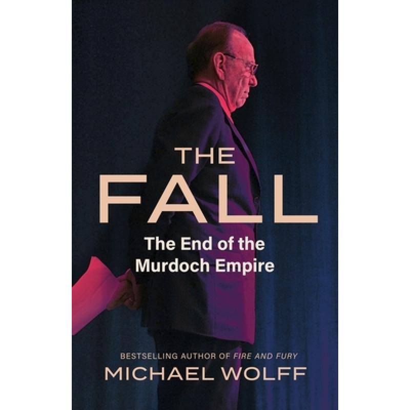Fall: The End of the Murdoch Empire