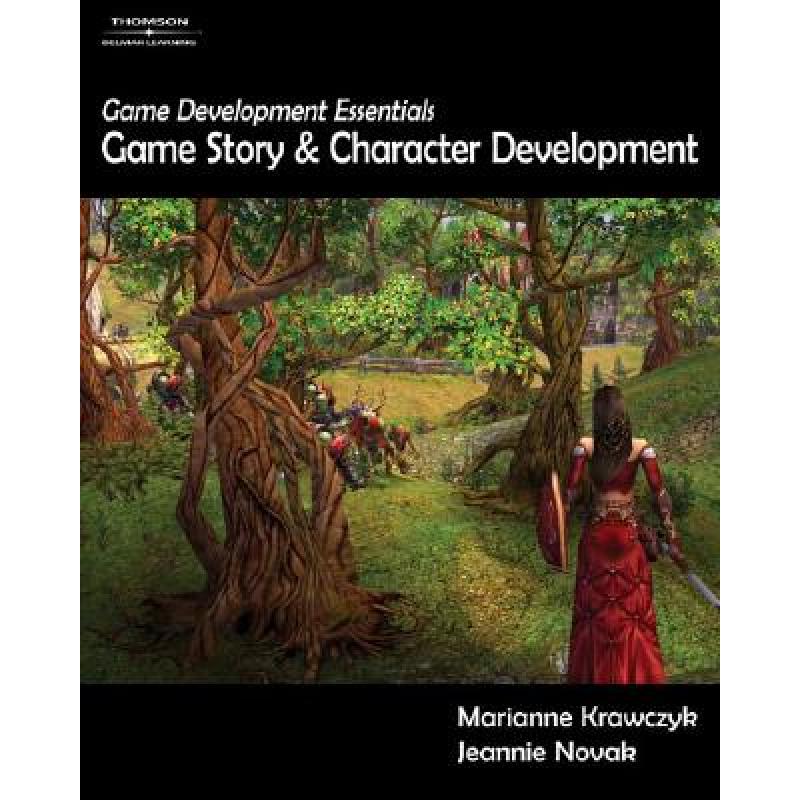 Game Development Essentials: Game Story & Character Development [With DVD]