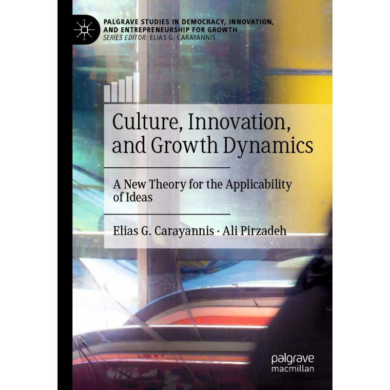 Culture, Innovation, and Growth Dynamics: A New Theory for the ...