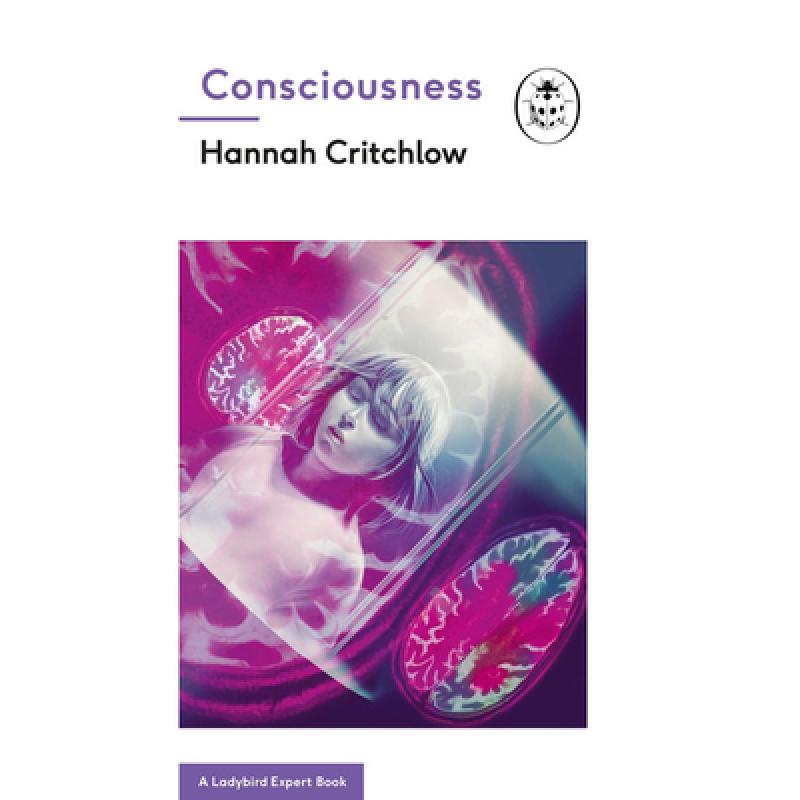 Consciousness: A Ladybird Expert Book: Volume 29