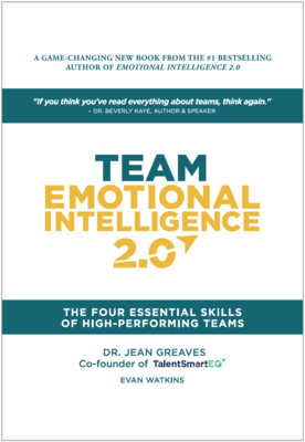 Team Emotional Intelligence 2.0 : The Four Essential Skills of High Performing Teams