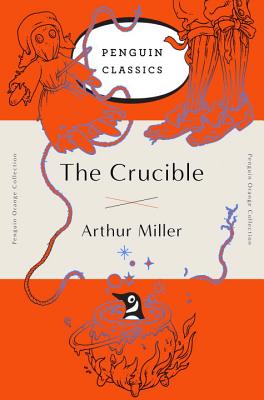 the crucible: (penguin orange collection)