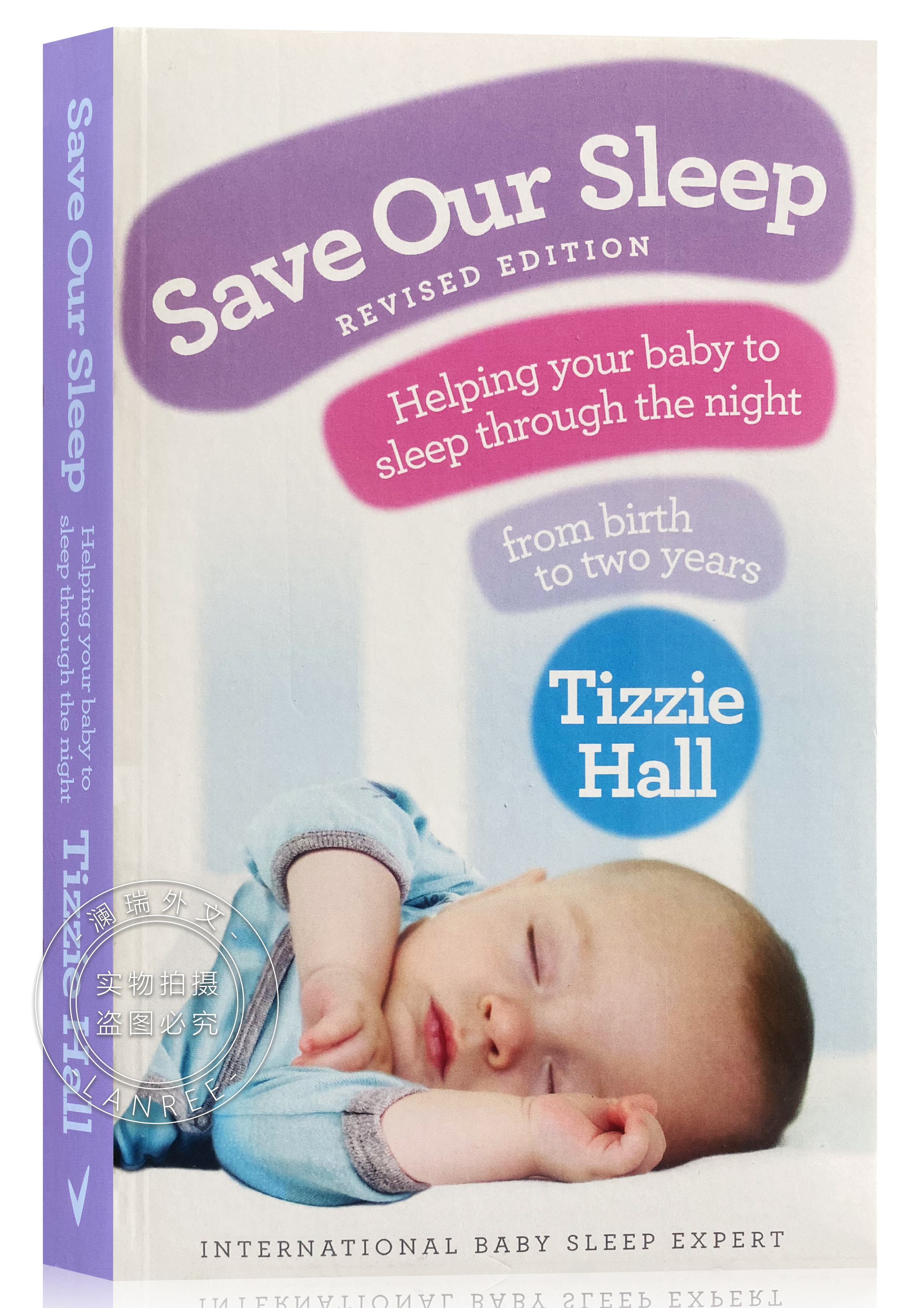 Save Our Sleep : Helping your baby to sleep through the night, from birth to two years