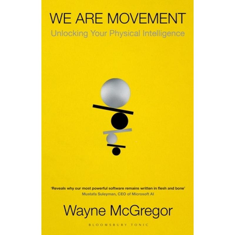 We Are Movement : Unlocking Your Physical Intelligence