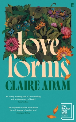 Love Forms : 'Reads like a Claire Keegan short story expanded by Elizabeth Strout.' THE TIMES