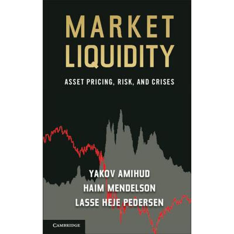 Market Liquidity: Asset Pricing, Risk, and Crises - ISBN13 ...