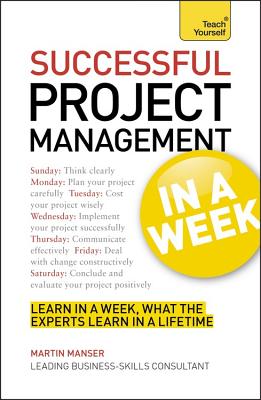 Project Management In A Week: How To Manage A Project In Seven Simple Steps